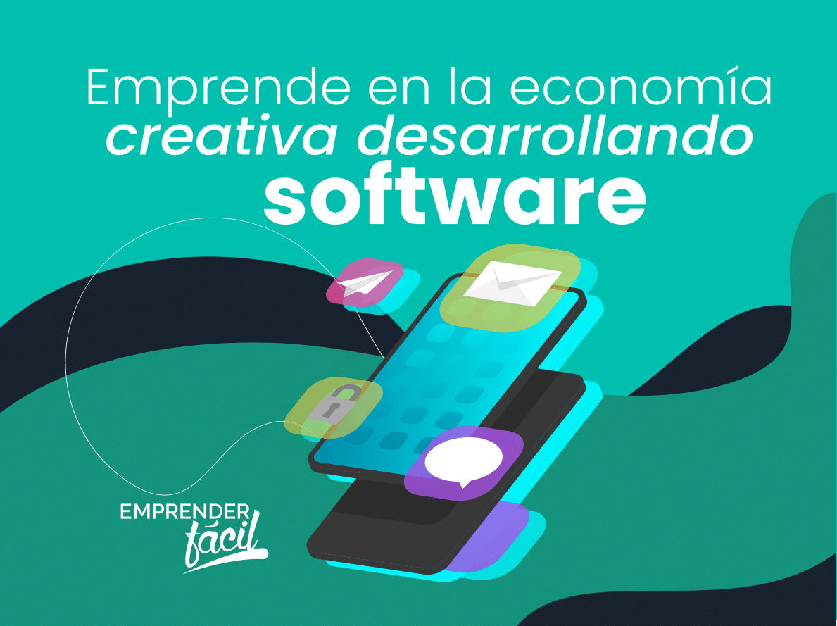 Emprendimiento en el desarrollo de software para la economía creativa
