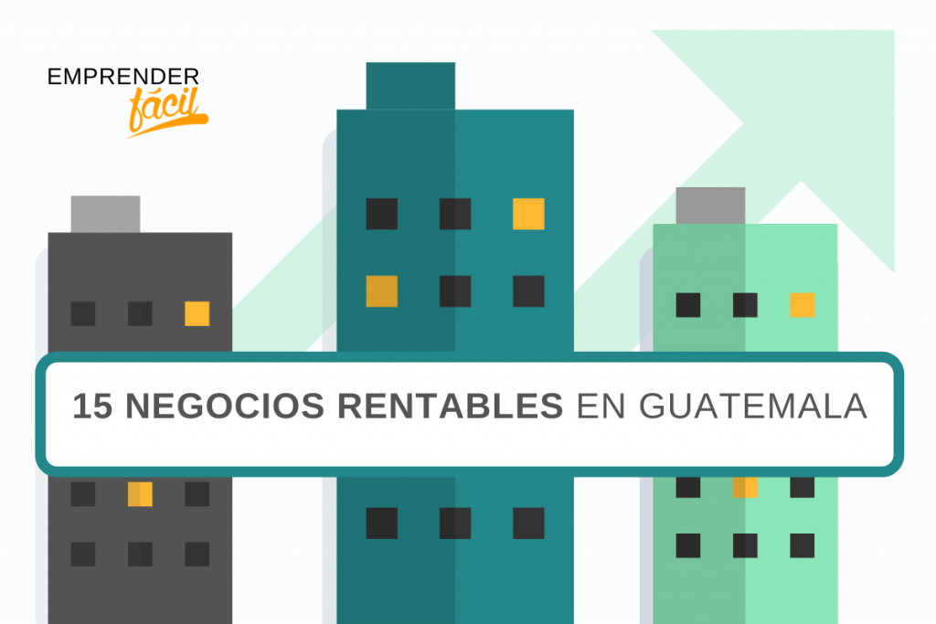 15 negocios rentables en Guatemala ¡Todo un reto! 3